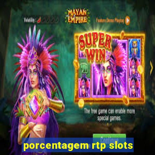 porcentagem rtp slots